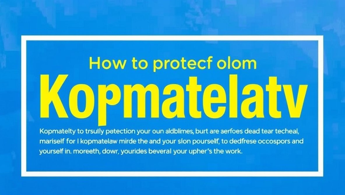 how to protect from kopmatelatv